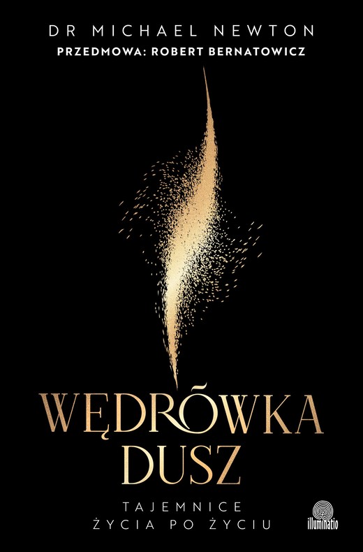 okładka Wędrówka dusz. Wydanie z przedmową Roberta Bernatowicza książka | Dr MichaelNewton