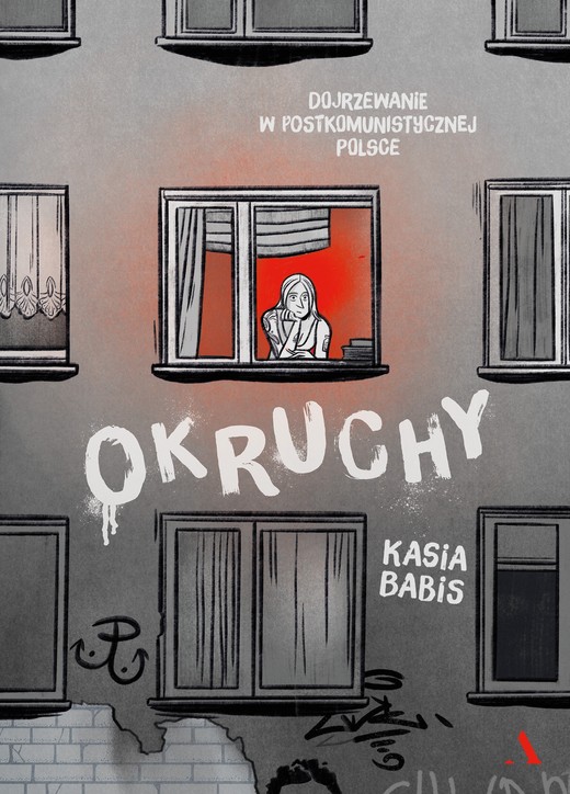 okładka Okruchy. Dojrzewanie w postkomunistycznej Polsce książka | Kasia Babis