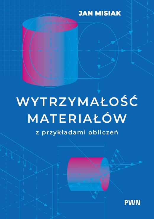 okładka Wytrzymałość materiałów z przykładami obliczeń książka | Jan Misiak