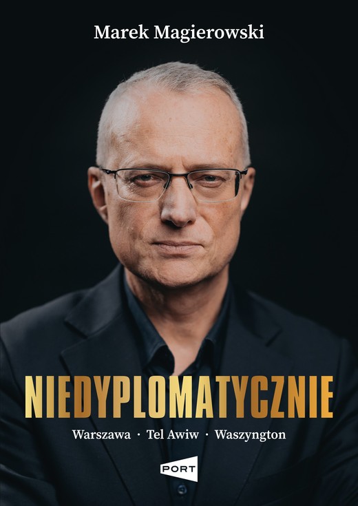 okładka Niedyplomatycznie książka | Marek Magierowski