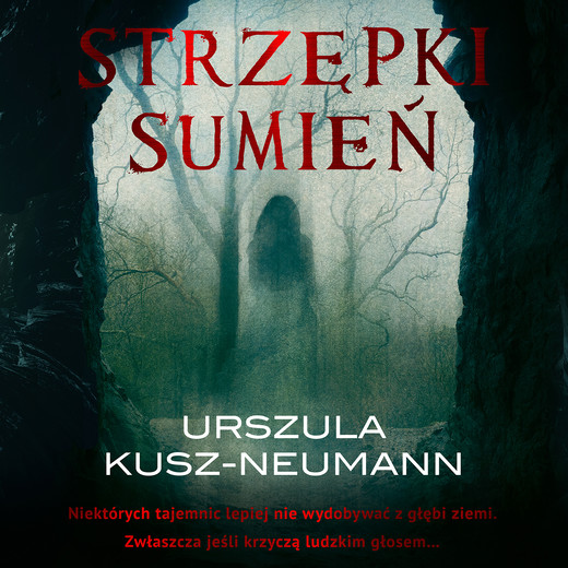 okładka Strzępki sumień audiobook | MP3 | Urszula Kusz-Neumann