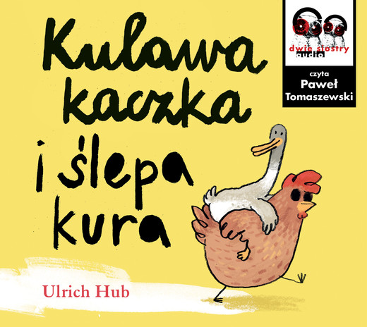 okładka Kulawa kaczka i ślepa kura audiobook | MP3 | Ulrich Hub