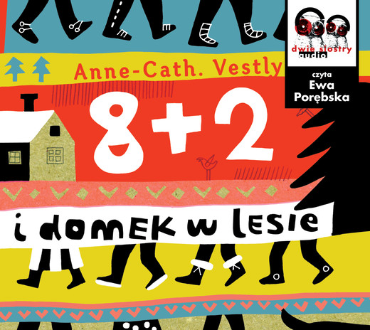 okładka 8 + 2 i domek w lesie audiobook | MP3 | Anne Cath Vestley