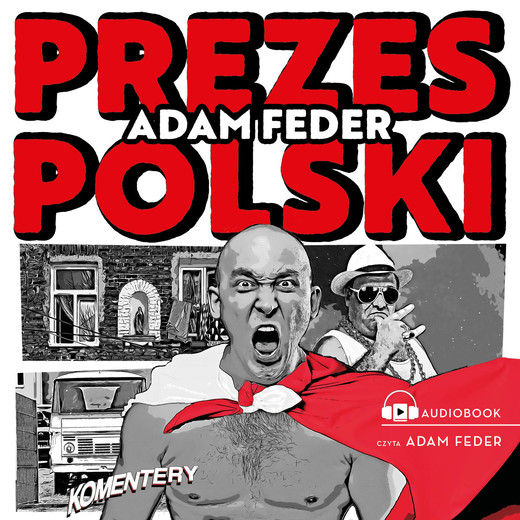 okładka Prezes Polski audiobook | MP3 | Adam Feder