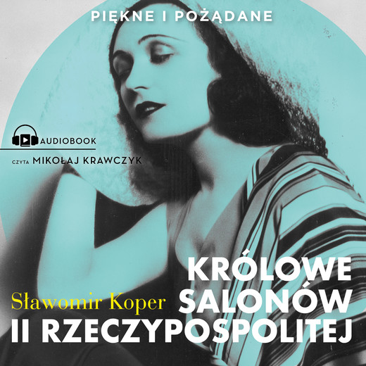 okładka Królowe salonów II Rzeczypospolitej audiobook | MP3 | Sławomir Koper
