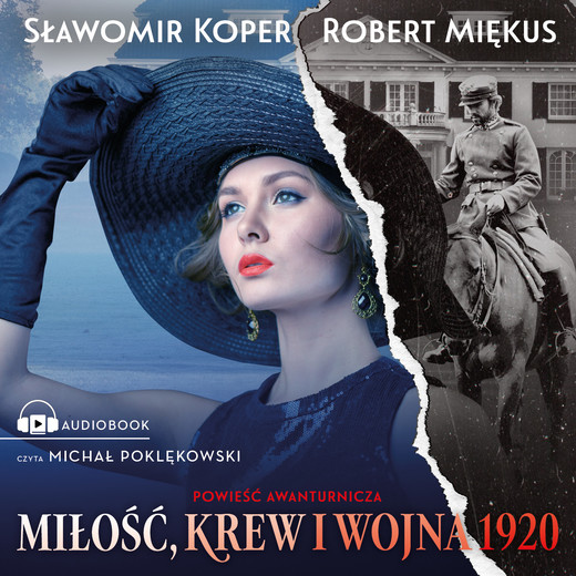 okładka Miłość, krew i wojna 1920 audiobook | MP3 | Robert Miękus, Sławomir Koper