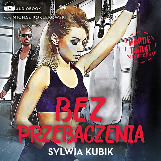 okładka Bez przebaczenia audiobook | MP3 | Sylwia Kubik