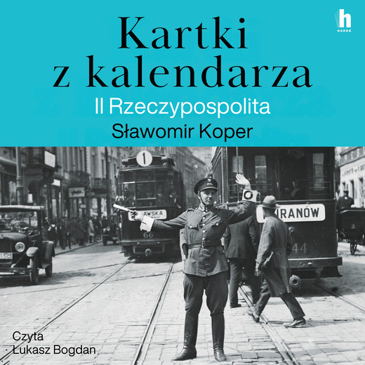 okładka Kartki z kalendarza. II Rzeczpospolita audiobook | MP3 | Sławomir Koper
