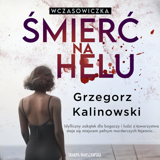 okładka Wczasowiczka. Śmierć na Helu audiobook | MP3 | Grzegorz Kalinowski