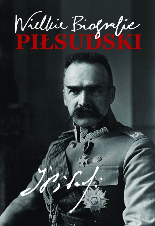 okładka Piłsudski. Wielkie Biografie ebook | epub, mobi | Katarzyna Fiołka