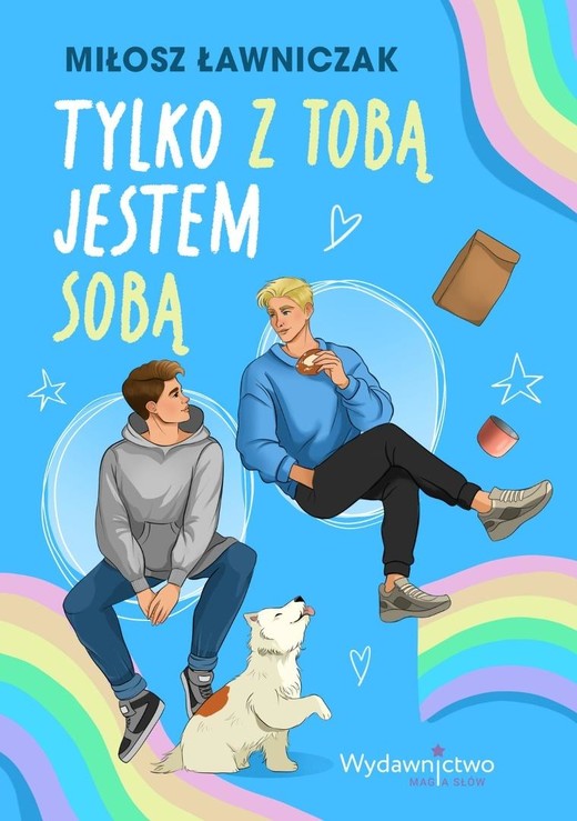 okładka Tylko z Tobą jestem sobą książka | Miłosz Ławniczak