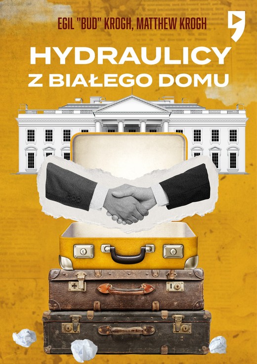 okładka Hydraulicy z Białego Domu ebook | epub, mobi | Egil "Bud" Krogh, Matthew Krogh
