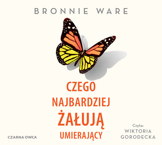 okładka Czego najbardziej żałują umierający audiobook | MP3 | Bronnie Ware
