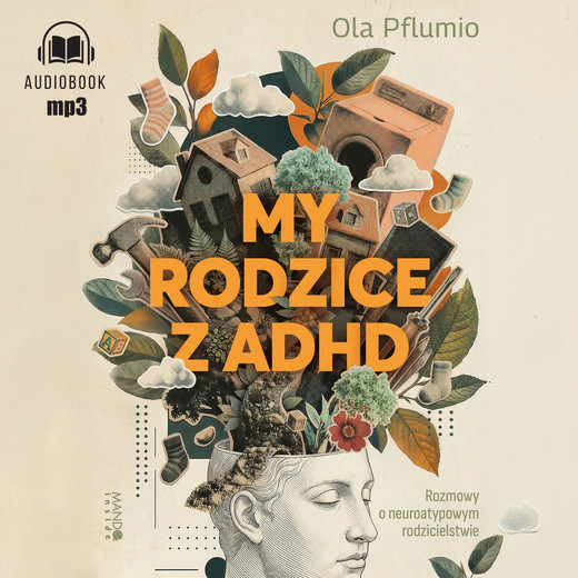 okładka My rodzice z ADHD audiobook | MP3 | Aleksandra Pflumio