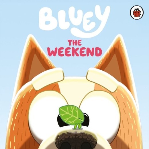 okładka The Weekend. Bluey książka | Bluey