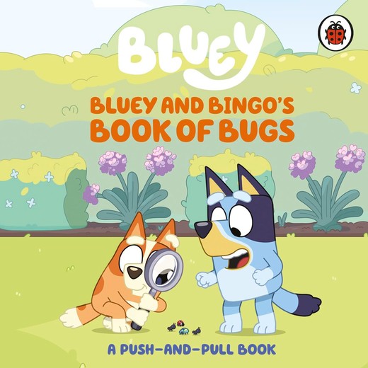 okładka Bluey. Bluey and Bingo's Book of Bugs książka | Opracowanie zbiorowe