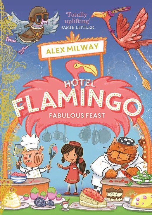 okładka Hotel Flamingo: Fabulous Feast książka | Alex Milway