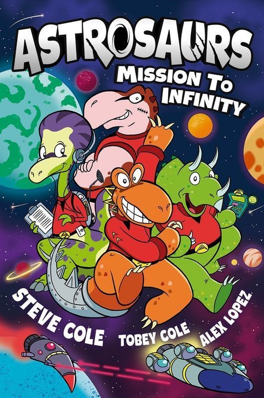 okładka Astrosaurs: Mission to Infinity książka | Cole Steve