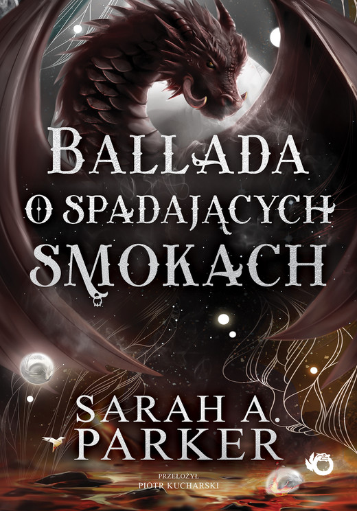 okładka Ballada o spadających smokach. Spadające księżyce. Tom 2 książka | Sarah A.Parker