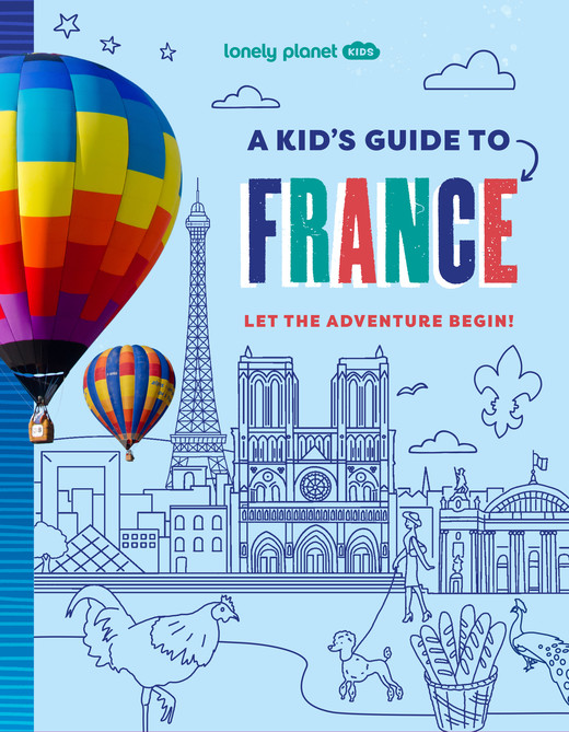 okładka A Kid's Guide to France. Lonely Planet Kids książka | Paige Towler
