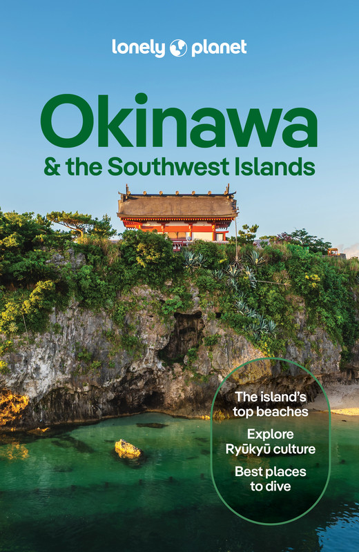 okładka Okinawa & the Southwest Islands. Lonely Planet książka | Craig McLachlan, Rob Goss, Wendy Yanagihara