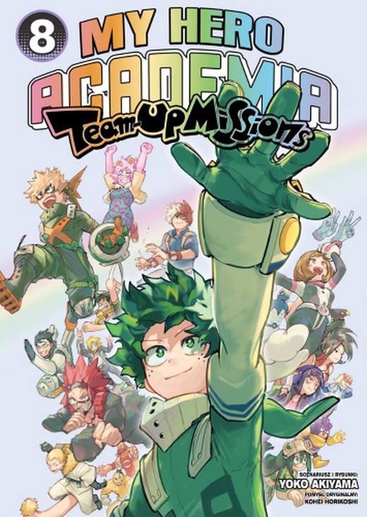okładka My Hero Academia Team Up missions. Tom 8 książka | Kohei HorikoShi, Yoko Akiyama