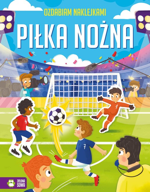 okładka Piłka nożna. Ozdabiam naklejkami książka | Opracowanie zbiorowe