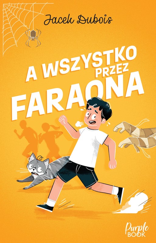 okładka A wszystko przez Faraona książka | JACEK DUBOIS