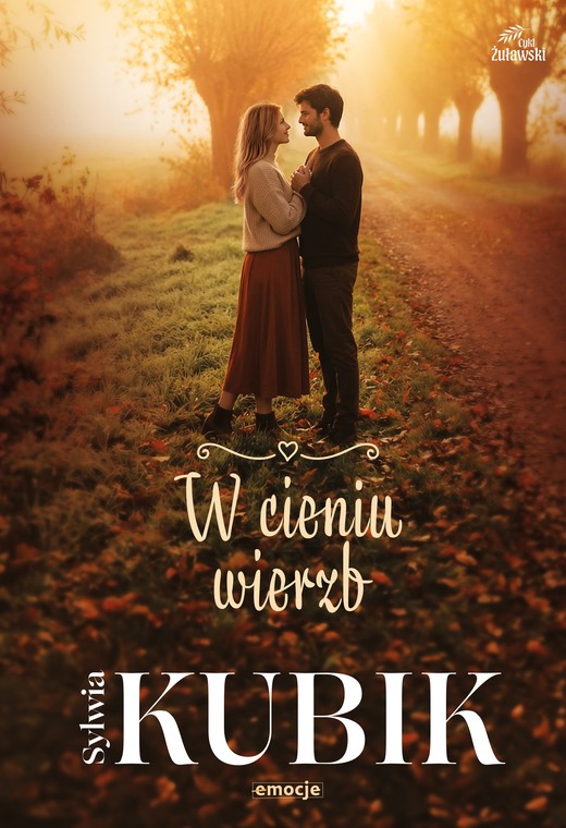 okładka W cieniu wierzb książka | Sylwia Kubik