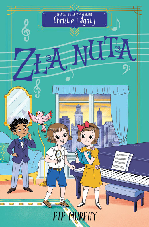 okładka Zła nuta. Agencja detektywistyczna Christie i Agaty. Tom 7 książka | Pip Murphy