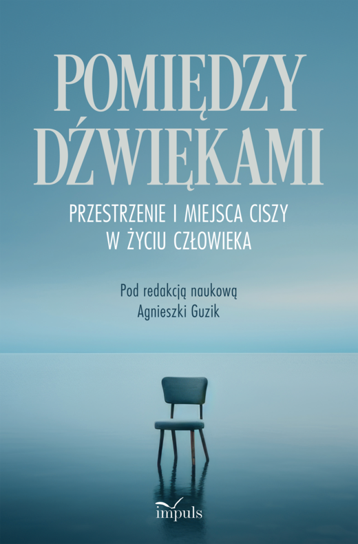 okładka Pomiędzy dźwiękami Przestrzenie i miejsca ciszy w życiu człowieka książka