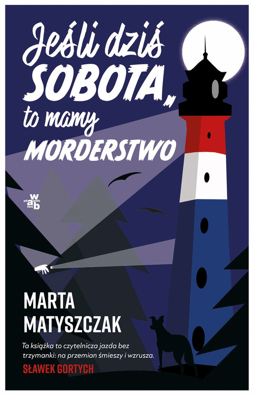 okładka Jeśli dziś sobota, to mamy morderstwo książka | Marta Matyszczak