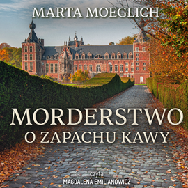 okładka Morderstwo o zapachu kawy. Śmierć i belgijska czekolada. Tom 2 audiobook | MP3 | Marta Moeglich