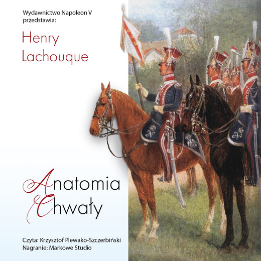 okładka Anatomia chwały. Napoleon i jego Gwardia. Studium dowodzenia audiobook | MP3 | Henry Lachouque