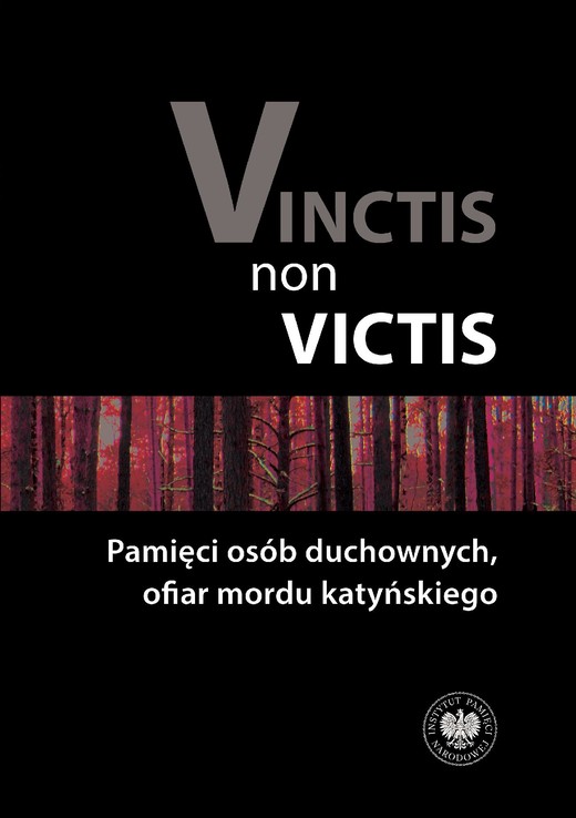 okładka Vinctis non victis. Pamięci osób duchownych, ofiar mordu katyńskiego. ebook | epub, mobi | Ewa Kowalska, Danuta Jastrzębska-Golonka