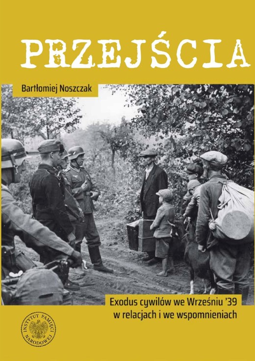 okładka Przejścia Exodus cywilów we Wrześniu ’39 w relacjach i we wspomnieniach ebook | epub, mobi | Bartłomiej Noszczak