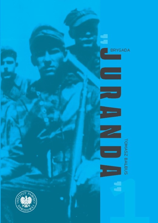 okładka Brygada "Juranda" Zarys historii 1. Brygady Wileńskiej Armii Krajowej ebook | epub, mobi | Tomasz Balbus