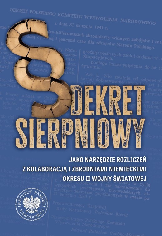 okładka Dekret sierpniowy jako narzędzie rozliczeń z kolaboracją i zbrodniami niemieckimi okresu II wojny światowej ebook | epub, mobi | Adam Dziurok, Przemysław Piątek