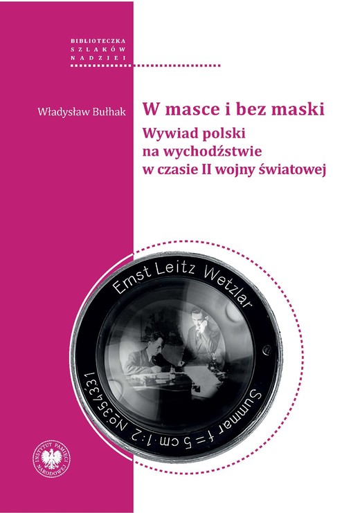 okładka W masce i bez maski. Wywiad polski na wychodźstwie w czasie II wojny światowej ebook | epub, mobi | Władysław Bułhak
