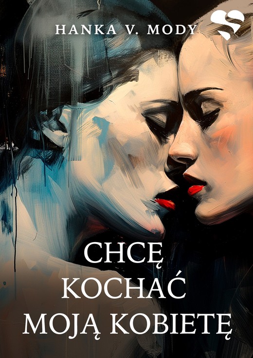 okładka Chcę kochać moją kobietę ebook | epub, mobi | Hanka V. Mody