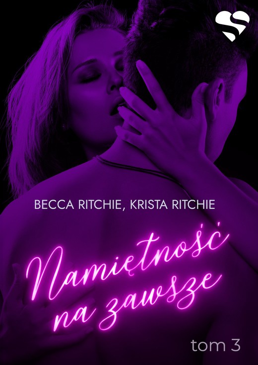 okładka Addicted: Namiętność na zawsze. Tom 3 ebook | epub, mobi | Krista Ritchie, Becca Ritchie