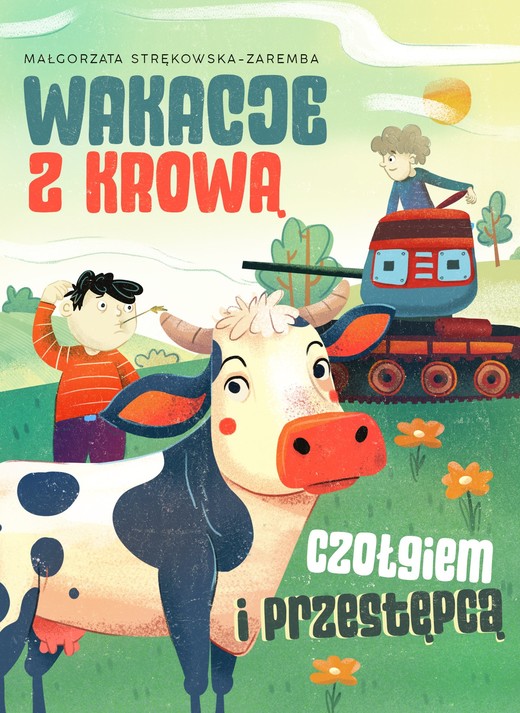 okładka Wakacje z krową, czołgiem i przestępcą ebook | epub, mobi | Małgorzata Strękowska-Zaremba