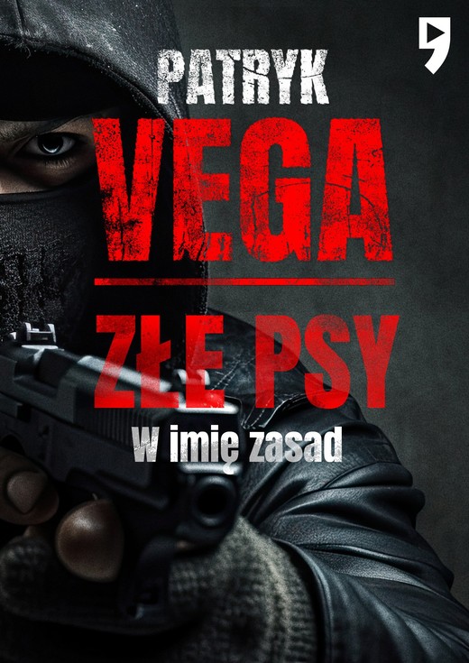 okładka Złe psy. W imię zasad ebook | epub, mobi | Patryk Vega
