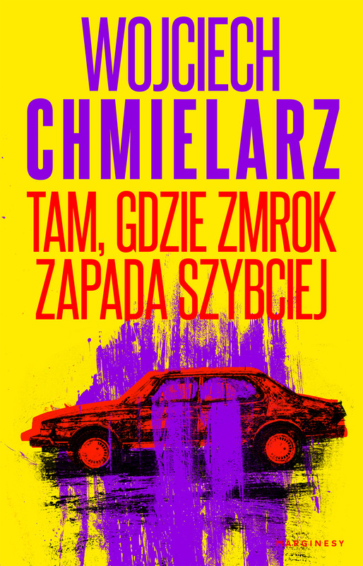 okładka Tam, gdzie zmrok zapada szybciej ebook | epub, mobi | Wojciech Chmielarz