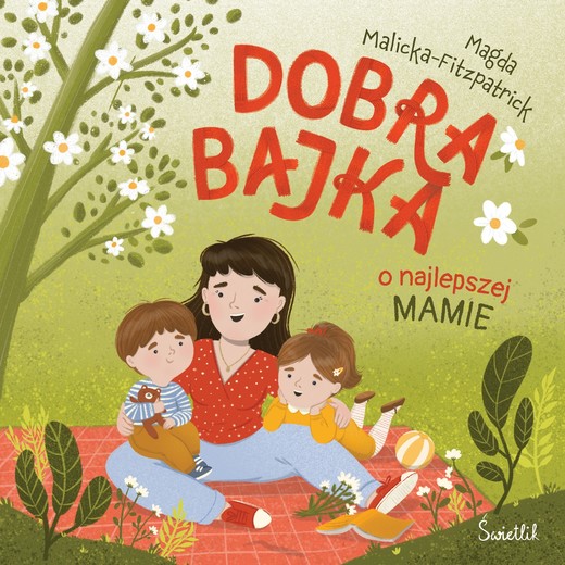 okładka Dobra bajka o najlepszej mamie ebook | epub, mobi | Magda Malicka-Fitzpatrick