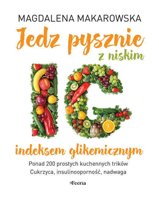 okładka Jedz pysznie z niskim indeksem glikemicznym ebook | epub, mobi | Magdalena Makarowska