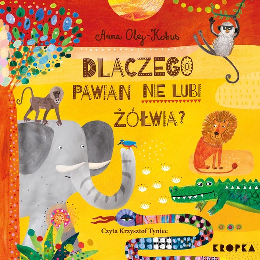 okładka Dlaczego pawian nie lubi żółwia? audiobook | MP3 | Anna Olej-Kobus