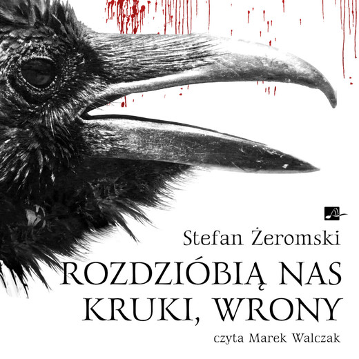 okładka Rozdzióbią nas kruki, wrony audiobook | MP3 | Stefan Żeromski