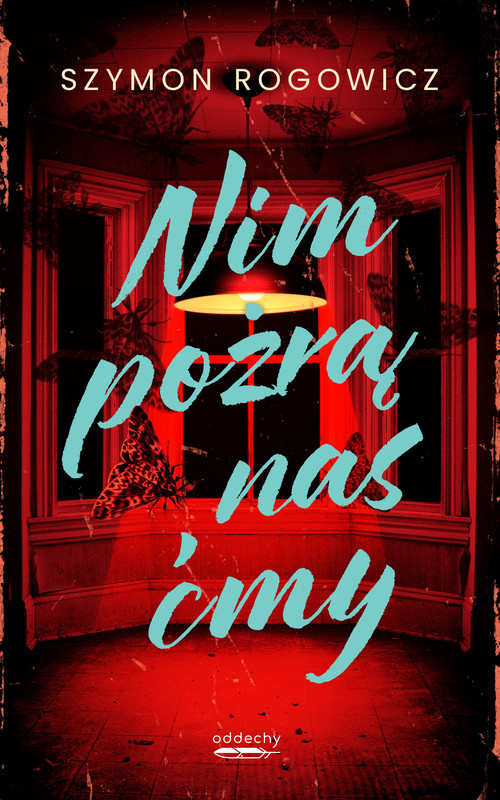 okładka Nim pożrą nas ćmy ebook | epub, mobi | Szymon Rogowicz