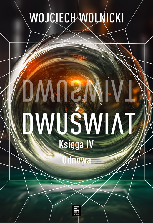 okładka Dwuświat. Księga 4. Odnowa ebook | epub, mobi | Wojciech Wolnicki